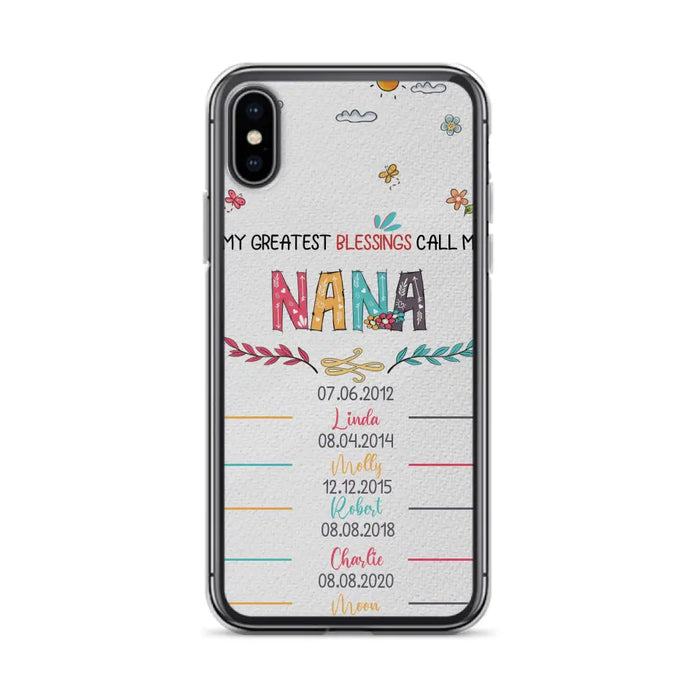 Personalized Grandma Phone Case - Gift Idea For Grandma - Upto 5 Grandkids - My Greatest Blessings Call Me Nana - Case For iPhone/Samsung