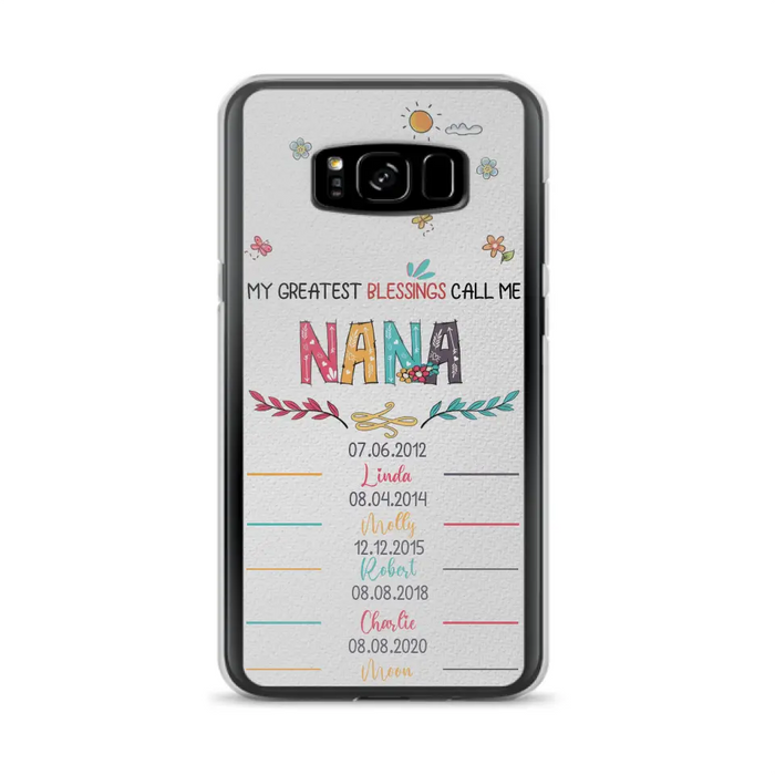 Personalized Grandma Phone Case - Gift Idea For Grandma - Upto 5 Grandkids - My Greatest Blessings Call Me Nana - Case For iPhone/Samsung