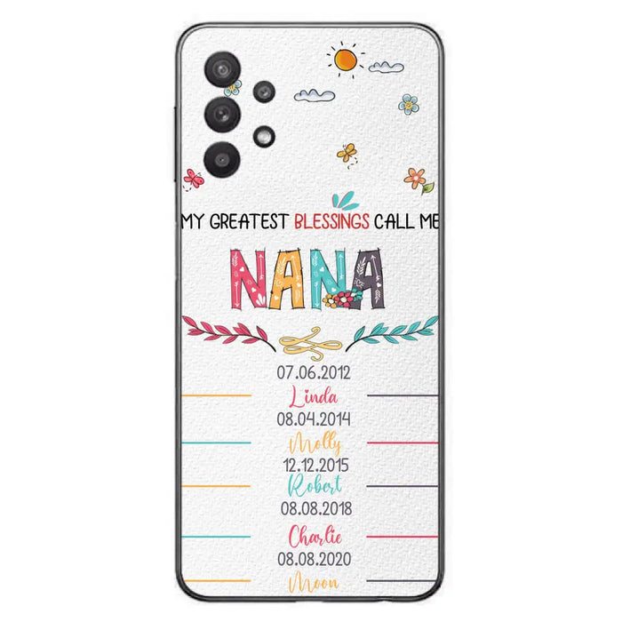 Personalized Grandma Phone Case - Gift Idea For Grandma - Upto 5 Grandkids - My Greatest Blessings Call Me Nana - Case For iPhone/Samsung