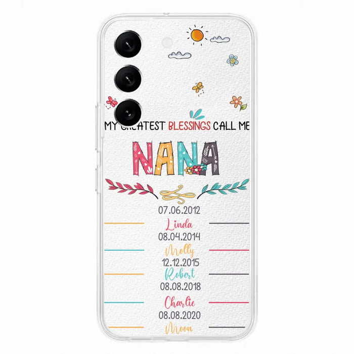 Personalized Grandma Phone Case - Gift Idea For Grandma - Upto 5 Grandkids - My Greatest Blessings Call Me Nana - Case For iPhone/Samsung