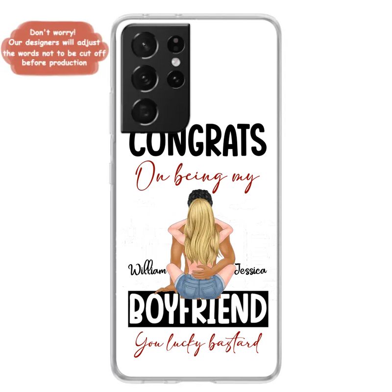 Personalized Couple Phone Case - Gift Idea For Couple/Valentines Day - Congrats On Being My Boyfriend You Lucky Bastard - Case For iPhone/Samsung