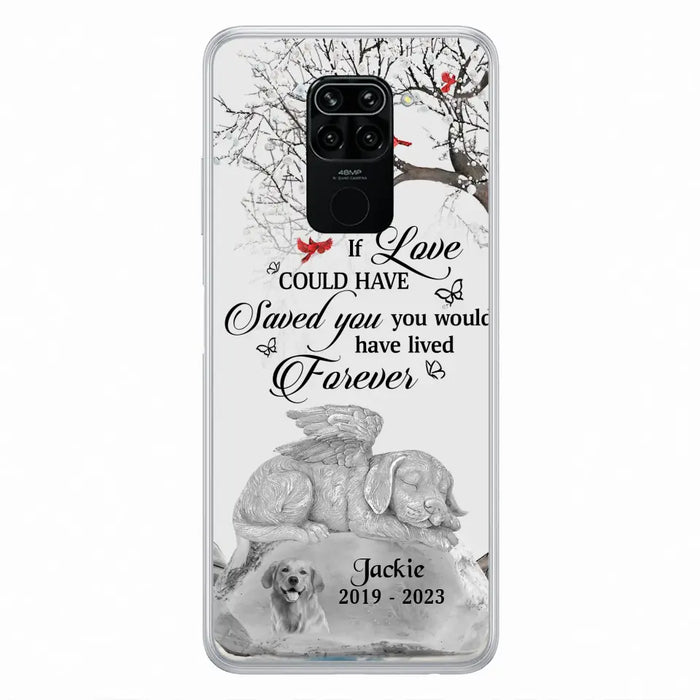 Personalized Memorial Dog Phone Case - Gift Idea For Dog Owners - If Love Could Have Saved You You Would Have Lived Forever - Case For Oppo/Xiaomi/Huawei