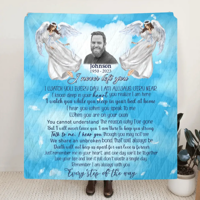 Personalized Memorial Quilt/Single Layer Fleece Blanket - Upload Photo - Memorial Gift Idea For Family Member - I Never Left You