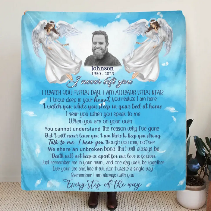 Personalized Memorial Quilt/Single Layer Fleece Blanket - Upload Photo - Memorial Gift Idea For Family Member - I Never Left You