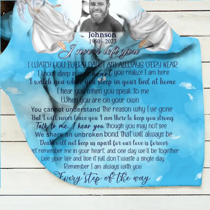 Personalized Memorial Quilt/Single Layer Fleece Blanket - Upload Photo - Memorial Gift Idea For Family Member - I Never Left You