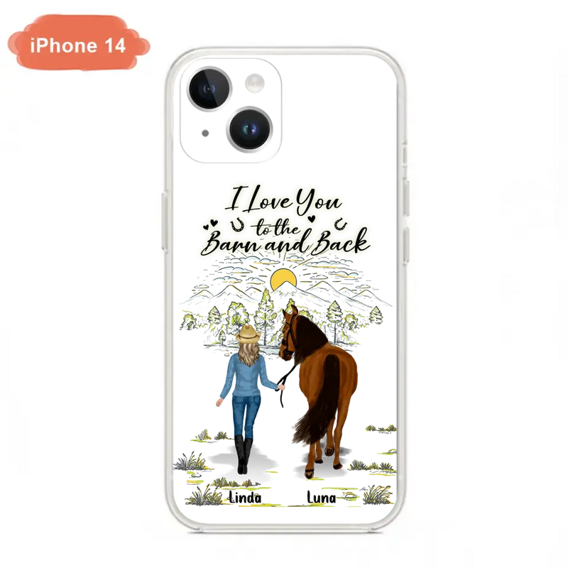 Personalized Horse Girl Phone Case - Up to 6 Horses - Gift Idea for Horse Lovers - I Love You To The Barn & Back - Case for iPhone/Samsung