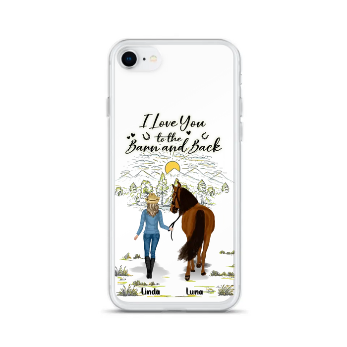 Custom Personalized Horse Girl Phone Case - Upto 6 Horses - Gift Idea for Horse Lovers - I Love You To The Barn & Back - Case for iPhone/Samsung