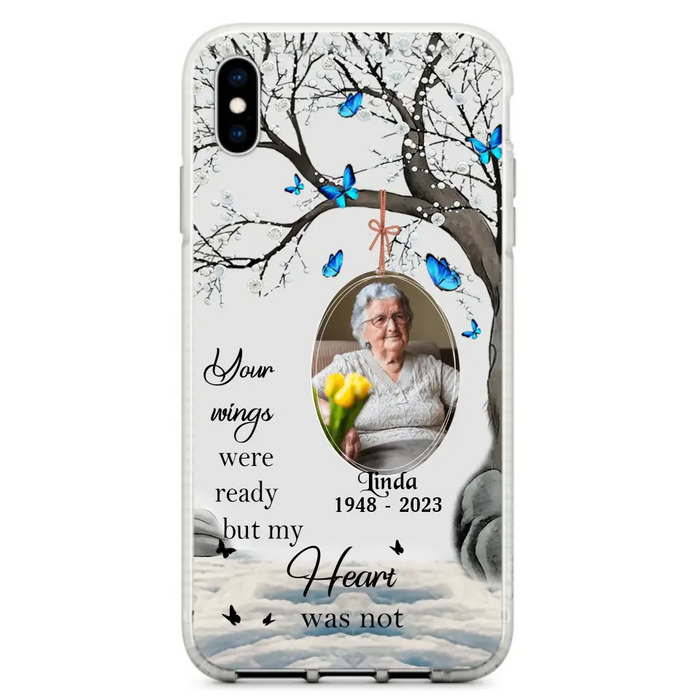 Custom Personalized Memorial Photo Phone Case - Upload Photo - Memorial Gift Idea For Family Member - Your Wings Were Ready But My Heart Was Not - Case For iPhone/Samsung