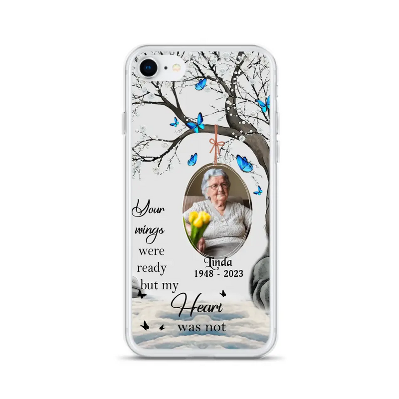 Personalized Memorial Photo Phone Case - Upload Photo - Memorial Gift Idea For Family Member - Your Wings Were Ready But My Heart Was Not - Case For iPhone/Samsung