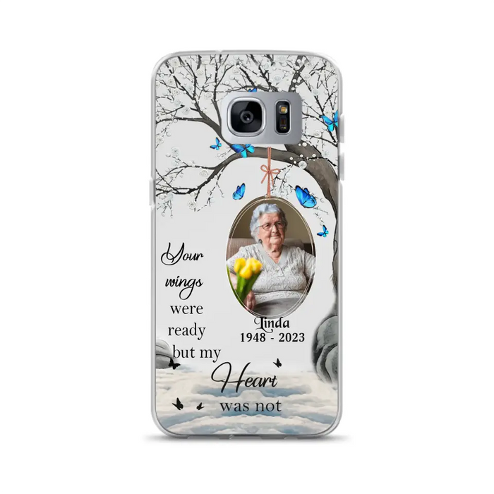 Custom Personalized Memorial Photo Phone Case - Upload Photo - Memorial Gift Idea For Family Member - Your Wings Were Ready But My Heart Was Not - Case For iPhone/Samsung