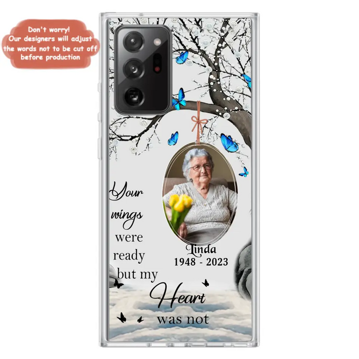 Custom Personalized Memorial Photo Phone Case - Upload Photo - Memorial Gift Idea For Family Member - Your Wings Were Ready But My Heart Was Not - Case For iPhone/Samsung