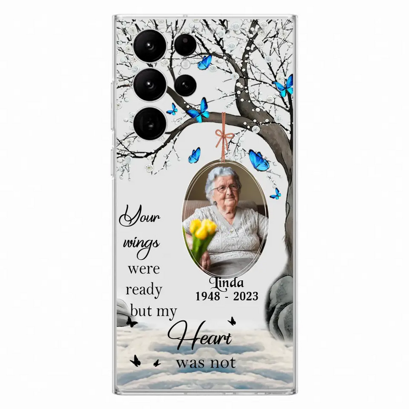 Personalized Memorial Photo Phone Case - Upload Photo - Memorial Gift Idea For Family Member - Your Wings Were Ready But My Heart Was Not - Case For iPhone/Samsung