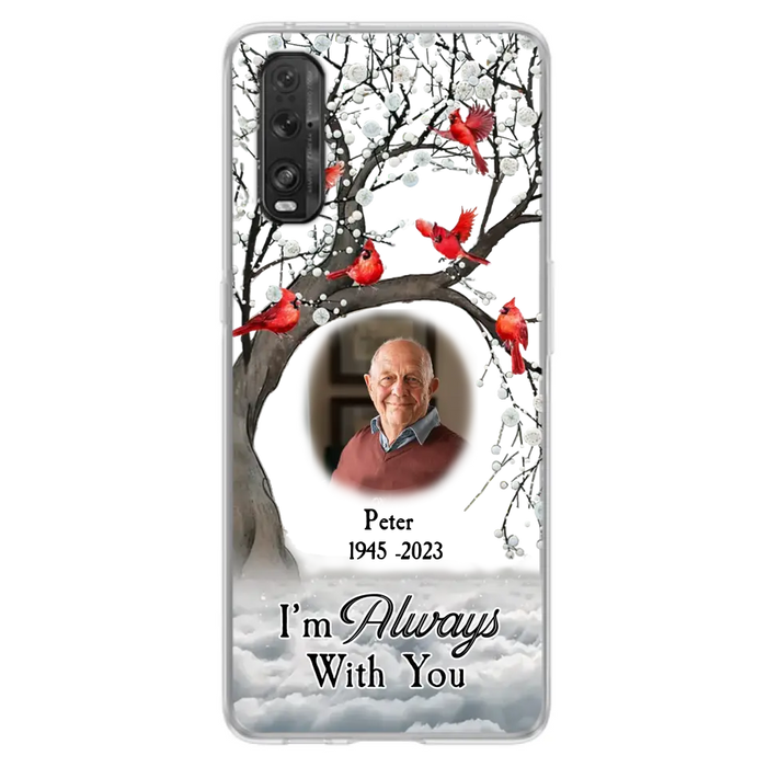 Custom Personalized Memorial Photo Phone Case - Upload Photo - Memorial Gift Idea For Family Member - I'm Always With You - Case For Xiaomi/ Oppo/ Huawei