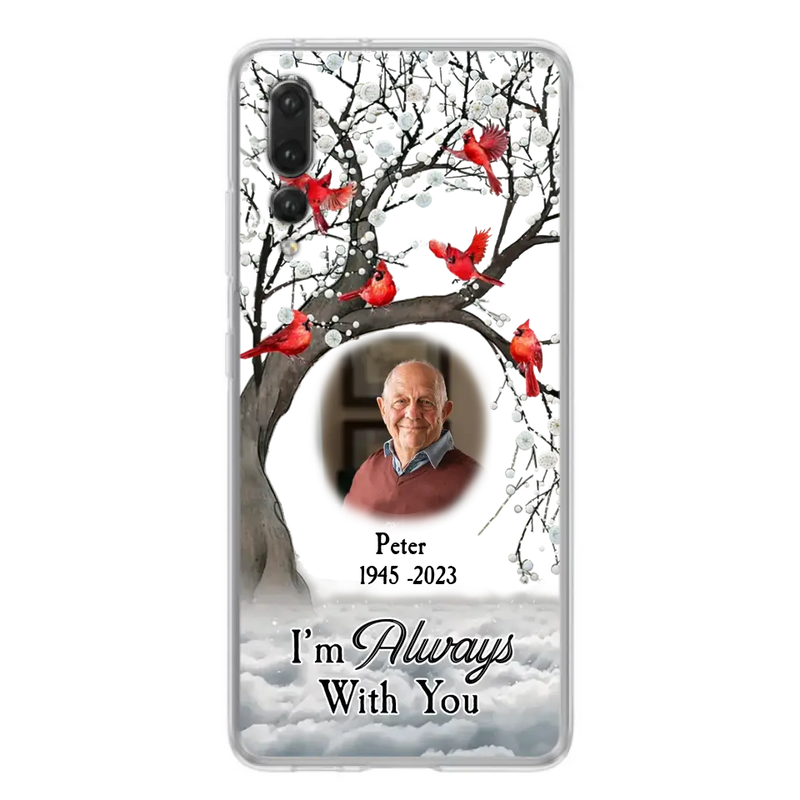 Custom Personalized Memorial Photo Phone Case - Upload Photo - Memorial Gift Idea For Family Member - I'm Always With You - Case For Xiaomi/ Oppo/ Huawei