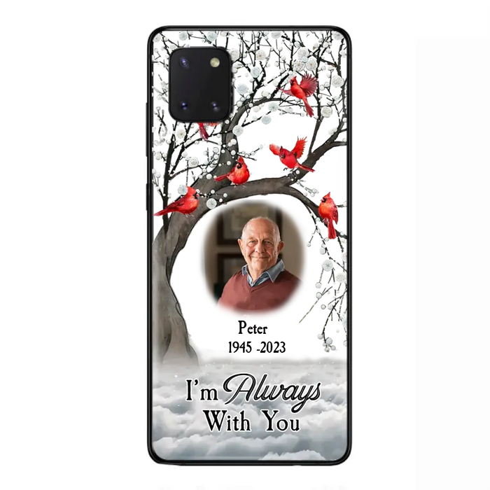 Custom Personalized Memorial Photo Phone Case - Upload Photo - Memorial Gift Idea For Family Member - I'm Always With You - Case For iPhone/Samsung