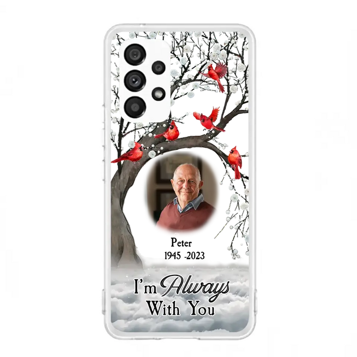 Custom Personalized Memorial Photo Phone Case - Upload Photo - Memorial Gift Idea For Family Member - I'm Always With You - Case For iPhone/Samsung