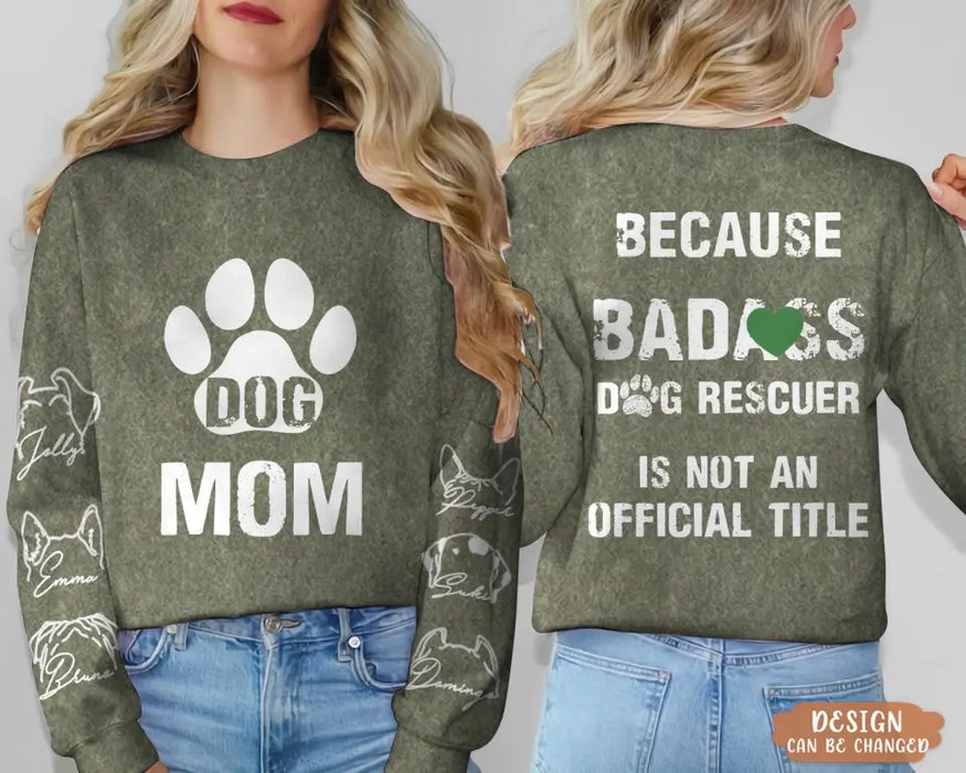 Custom Personalized Dog Rescuer AOP Sweater - Up to 6 Dogs - Gift Idea For Christmas/ Dog Lover  - Because Badass Dog Rescuer Is Not An Official Title