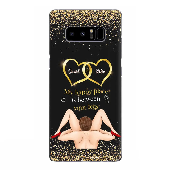 Custom Personalized Couple Phone Case - Gift Idea For Couple/Valentines Day - My Happy Place Is Between Your Legs - Case For iPhone/Samsung