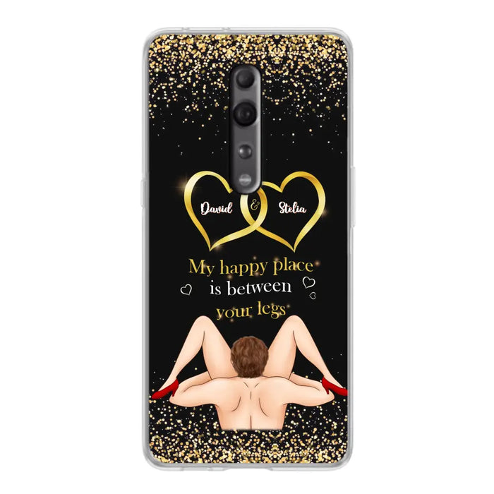 Custom Personalized Couple Phone Case - Gift Idea For Couple/Valentines Day - My Happy Place Is Between Your Legs - Case For Oppo/Xiaomi/Huawei