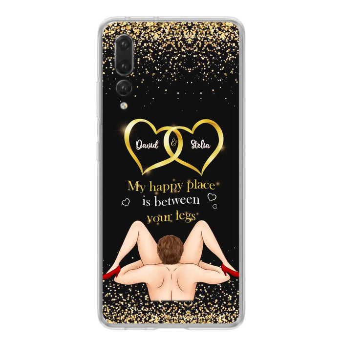 Custom Personalized Couple Phone Case - Gift Idea For Couple/Valentines Day - My Happy Place Is Between Your Legs - Case For Oppo/Xiaomi/Huawei