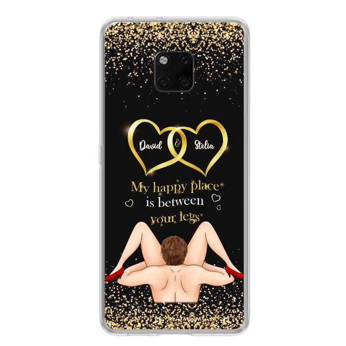 Custom Personalized Couple Phone Case - Gift Idea For Couple/Valentines Day - My Happy Place Is Between Your Legs - Case For Oppo/Xiaomi/Huawei