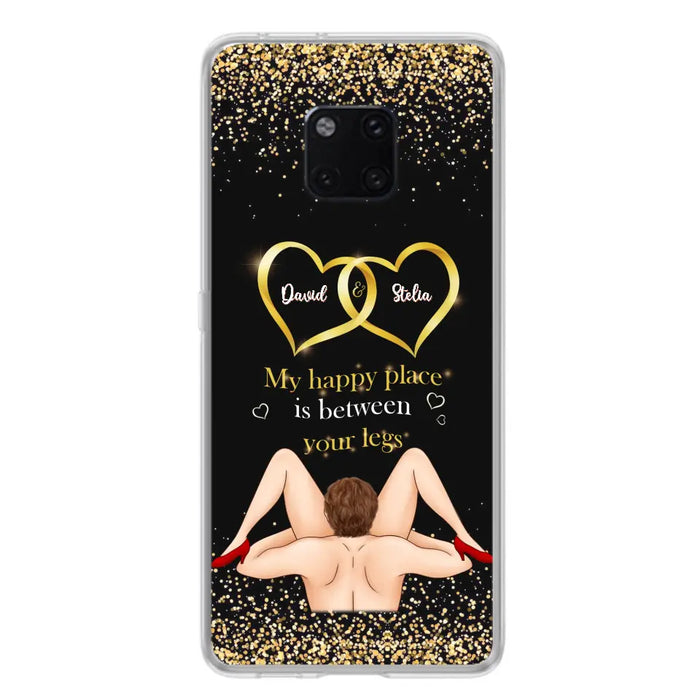 Custom Personalized Couple Phone Case - Gift Idea For Couple/Valentines Day - My Happy Place Is Between Your Legs - Case For Oppo/Xiaomi/Huawei