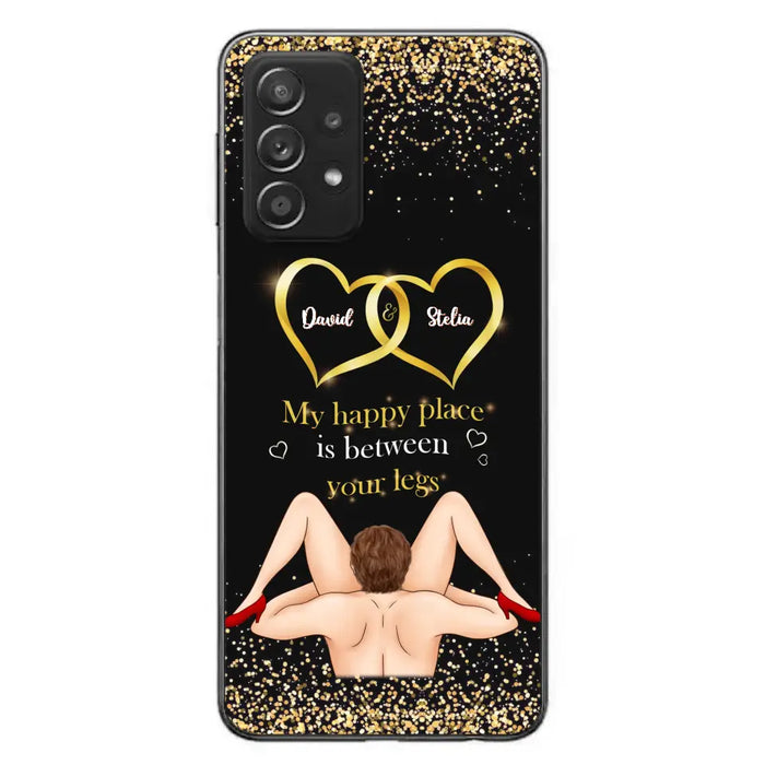 Custom Personalized Couple Phone Case - Gift Idea For Couple/Valentines Day - My Happy Place Is Between Your Legs - Case For iPhone/Samsung