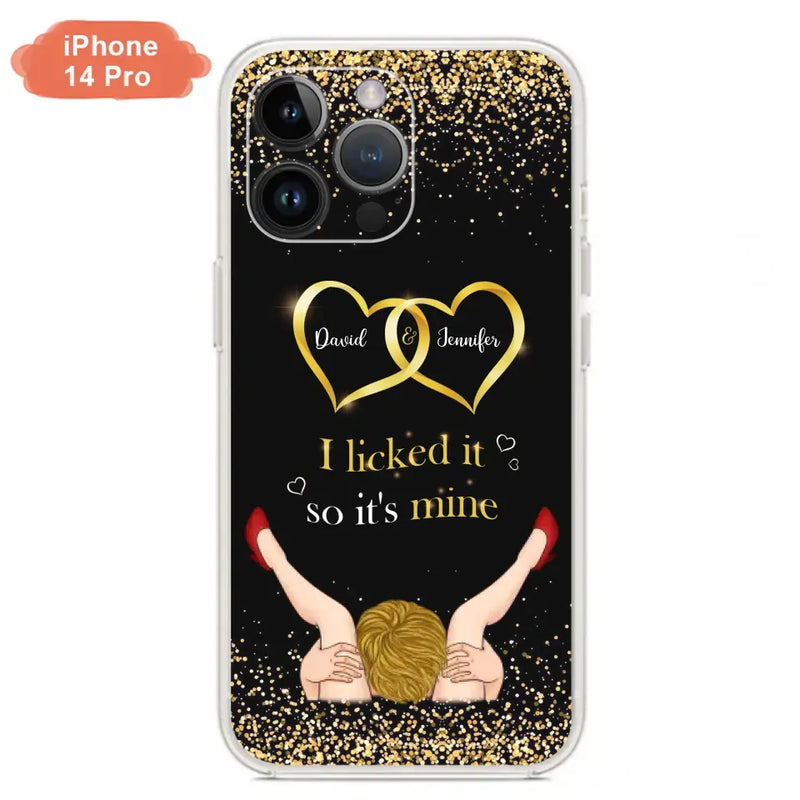 Custom Personalized Couple Phone Case - Gift Idea For Couple/Valentines Day - I Licked It So It's Mine - Case For iPhone/Samsung