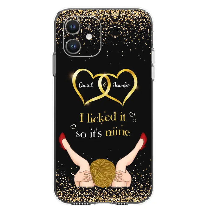 Custom Personalized Couple Phone Case - Gift Idea For Couple/Valentines Day - I Licked It So It's Mine - Case For iPhone/Samsung