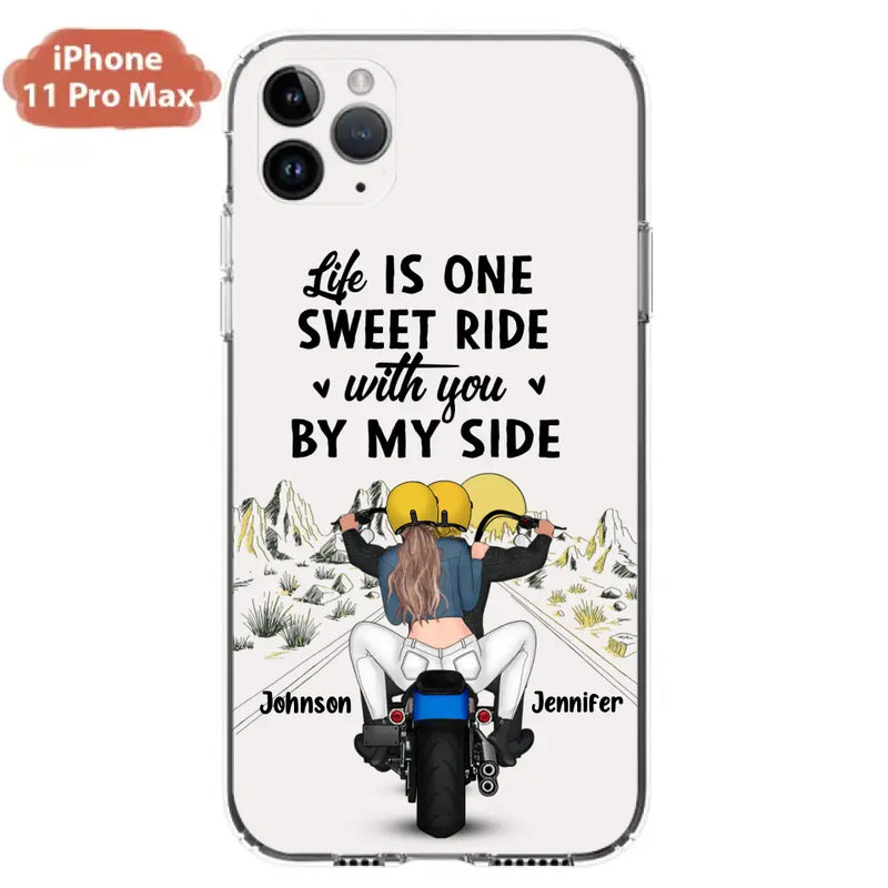 Personalized Couple Biker Phone Case - Gift Idea For Him/Gift To Husband From Wife - Life Is One Sweet Ride With You By My Side - Case For iPhone/Samsung