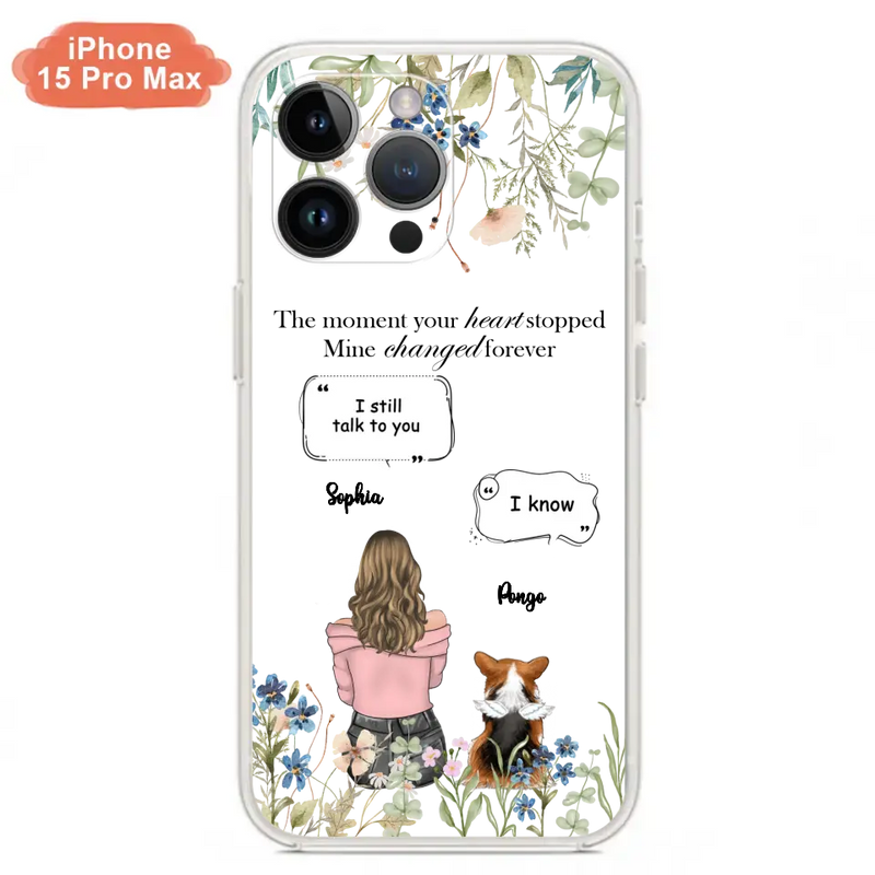 Personalized Memorial Dog Mom Phone Case - Up to 4 Dogs - Gift Idea for Dog Lovers/Owners - The Moment Your Heart Stopped Mine Changed Forever - Case For iPhone/Samsung