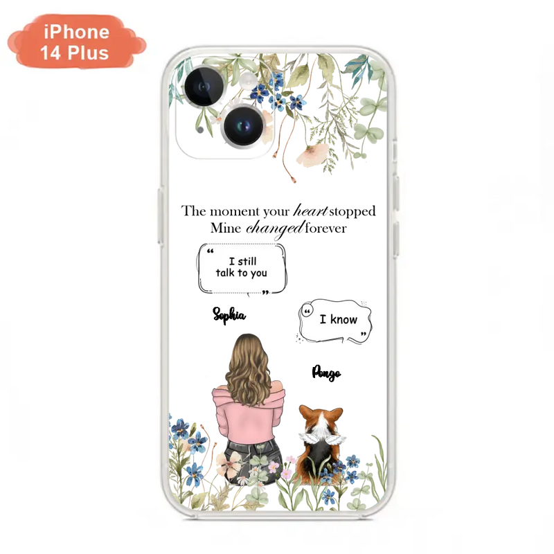 Personalized Memorial Dog Mom Phone Case - Up to 4 Dogs - Gift Idea for Dog Lovers/Owners - The Moment Your Heart Stopped Mine Changed Forever - Case For iPhone/Samsung