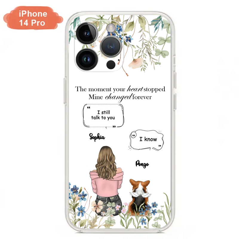 Personalized Memorial Dog Mom Phone Case - Up to 4 Dogs - Gift Idea for Dog Lovers/Owners - The Moment Your Heart Stopped Mine Changed Forever - Case For iPhone/Samsung