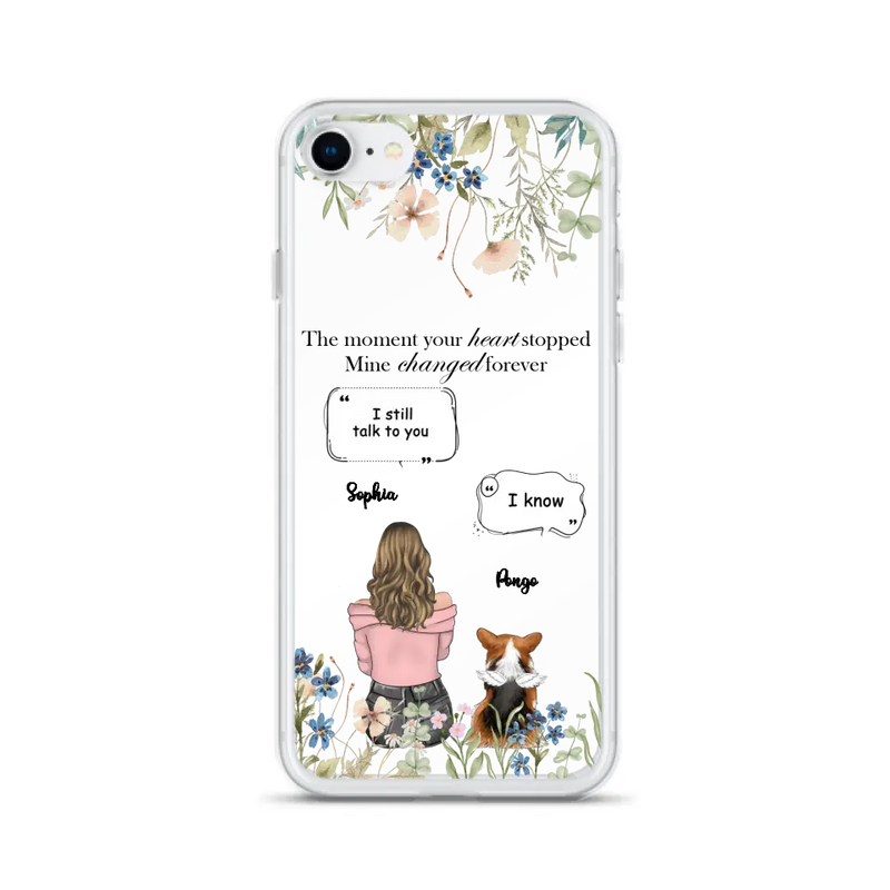 Personalized Memorial Dog Mom Phone Case - Up to 4 Dogs - Gift Idea for Dog Lovers/Owners - The Moment Your Heart Stopped Mine Changed Forever - Case For iPhone/Samsung