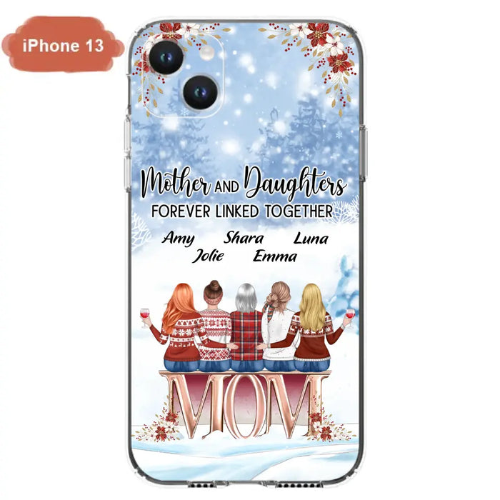 Personalized Mom Phone Case - Mother With Upto 4 Daughters - Gift Idea For Mother's Day From Daughter - Mother And Daughters Forever Linked Together - Case For iPhone/Samsung