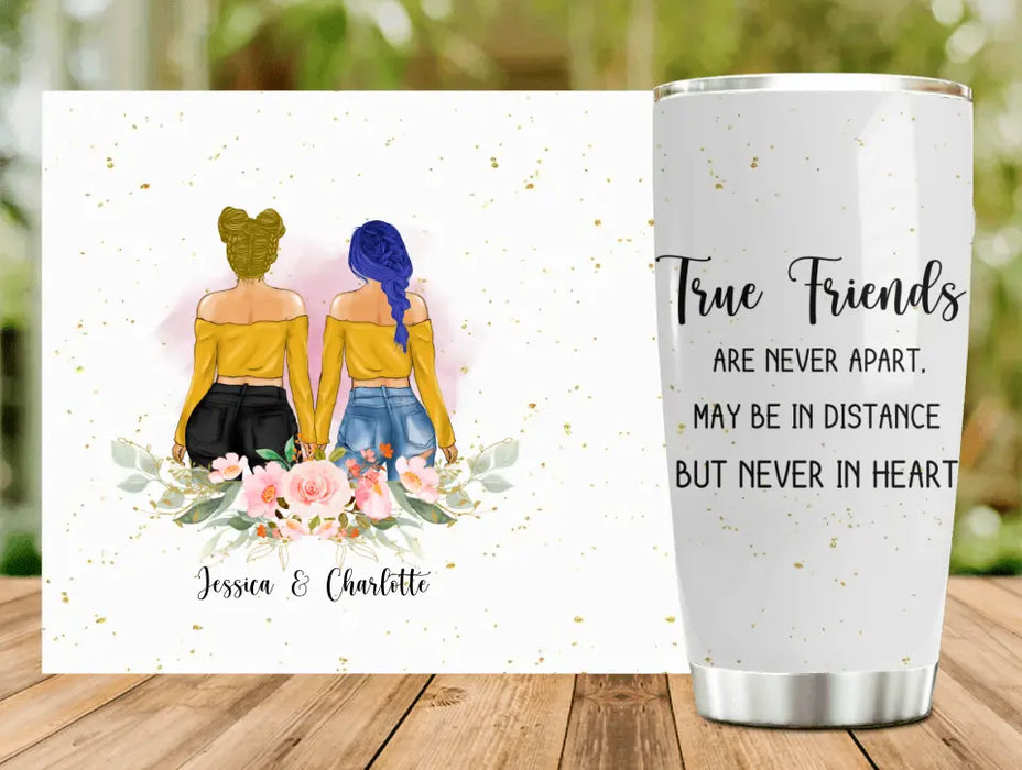 Custom Personalized Besties Tumbler - Gift Idea For Friends/Sisters/Besties - True Friends Are Never Apart May Be In Distance But Never In Heart