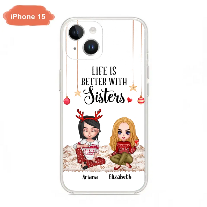 Personalized Besties Phone Case - Gift Idea For Friends/Sisters/Besties - Life Is Better With Sisters - Up to 5 People - Case For iPhone/Samsung