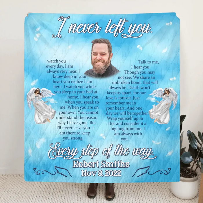 Custom Personalized Memorial Quilt/Single Layer Fleece Blanket - Upload Photo - Memorial Gift Idea For Family Member - I Never Left You