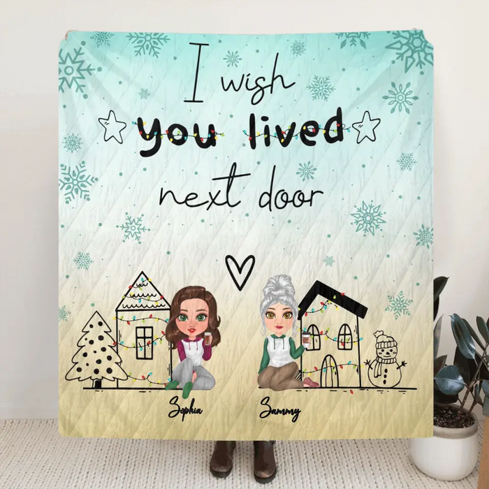 Custom Personalized Friends Quilt/Fleece Throw Blanket - Gift Idea For Friends - Upto 5 Girls - I Wished You Lived Next Door