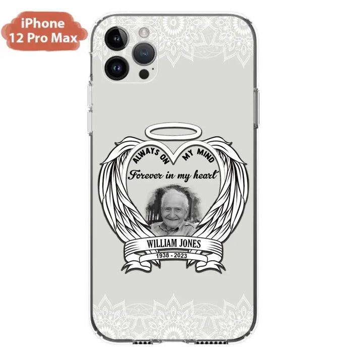 Custom Personalized Memorial Phone Case - Upload Photo - Memorial Gift Idea For Family Member - Always On My Mind Forever in My Heart - Case For iPhone/Samsung