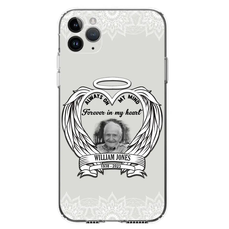 Custom Personalized Memorial Phone Case - Upload Photo - Memorial Gift Idea For Family Member - Always On My Mind Forever in My Heart - Case For iPhone/Samsung