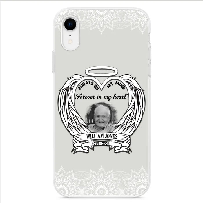 Custom Personalized Memorial Phone Case - Upload Photo - Memorial Gift Idea For Family Member - Always On My Mind Forever in My Heart - Case For iPhone/Samsung