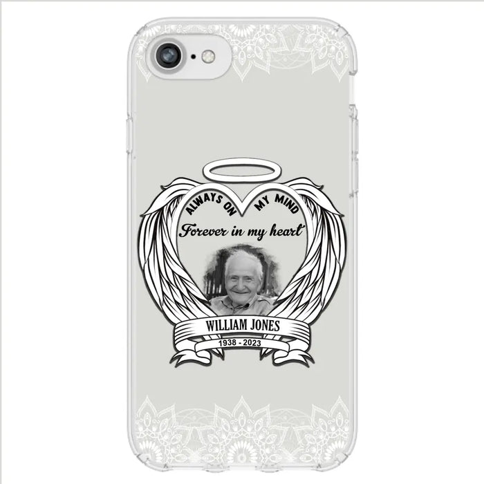 Custom Personalized Memorial Phone Case - Upload Photo - Memorial Gift Idea For Family Member - Always On My Mind Forever in My Heart - Case For iPhone/Samsung