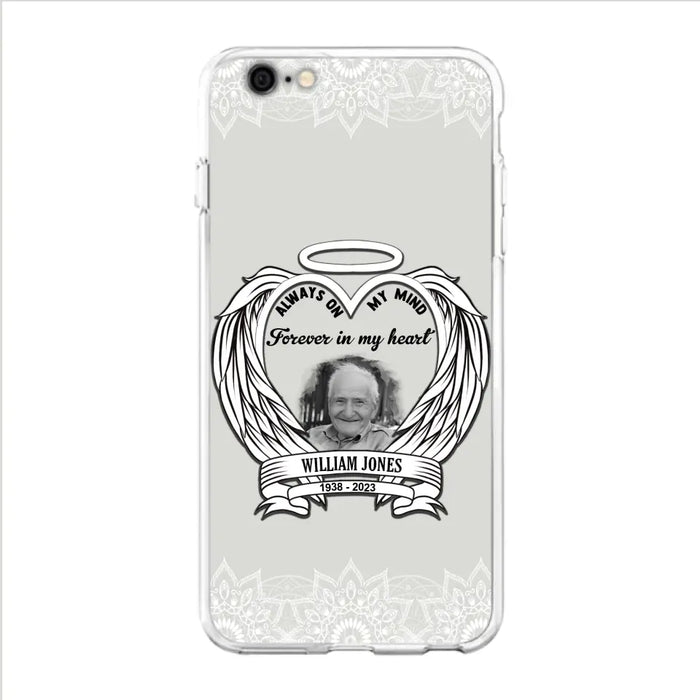 Custom Personalized Memorial Phone Case - Upload Photo - Memorial Gift Idea For Family Member - Always On My Mind Forever in My Heart - Case For iPhone/Samsung