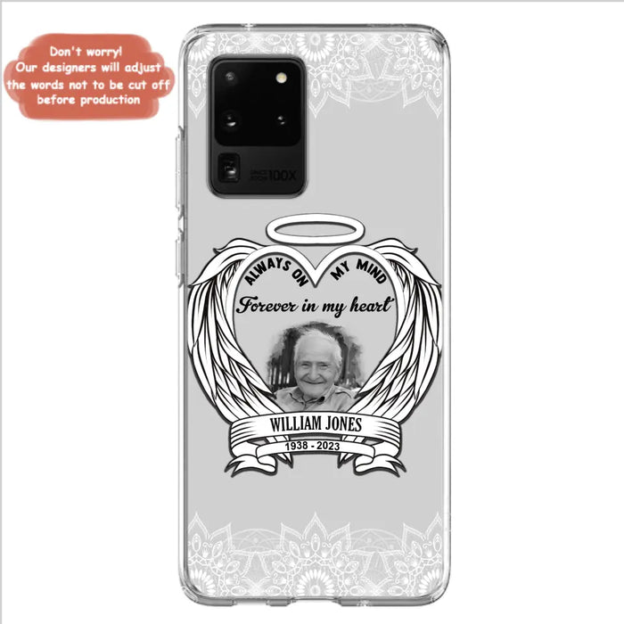 Custom Personalized Memorial Phone Case - Upload Photo - Memorial Gift Idea For Family Member - Always On My Mind Forever in My Heart - Case For iPhone/Samsung