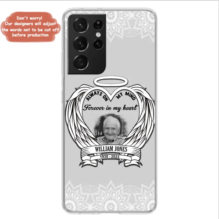 Custom Personalized Memorial Phone Case - Upload Photo - Memorial Gift Idea For Family Member - Always On My Mind Forever in My Heart - Case For iPhone/Samsung