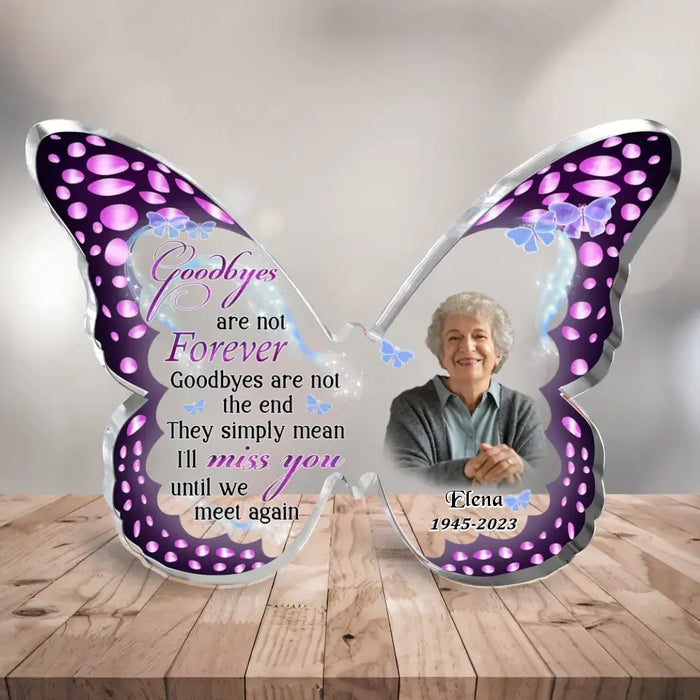 Custom Personalized Memorial Photo Butterfly Acrylic Plaque - Memorial Gift Idea For Christmas - Goodbyes Are Not Forever
