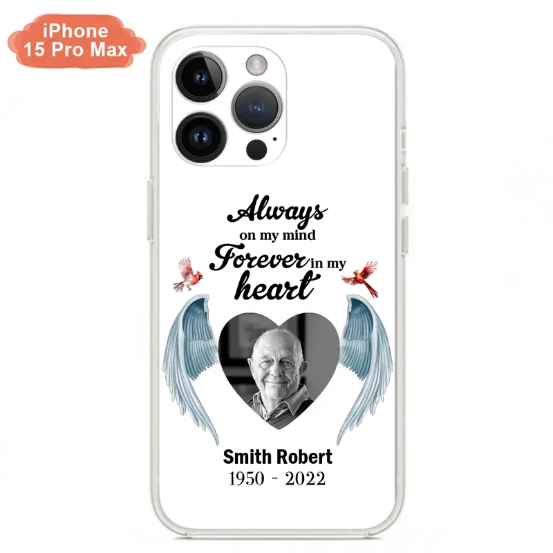 Custom Personalized Memorial Photo Phone Case - Gift Idea For Family - Upload Photo - Always On My Mind Forever In My Heart - Case For iPhone/Samsung