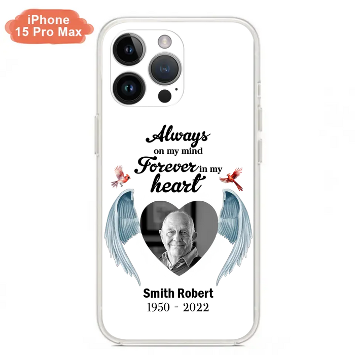 Custom Personalized Memorial Photo Phone Case - Gift Idea For Family - Upload Photo - Always On My Mind Forever In My Heart - Case For iPhone/Samsung