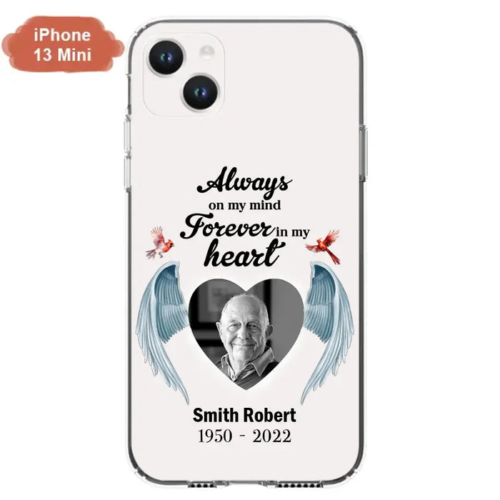 Custom Personalized Memorial Photo Phone Case - Gift Idea For Family - Upload Photo - Always On My Mind Forever In My Heart - Case For iPhone/Samsung